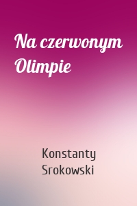 Na czerwonym Olimpie