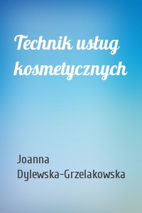 Technik usług kosmetycznych