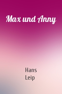 Max und Anny