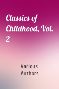 Classics of Childhood, Vol. 2