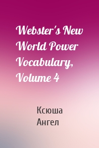 Webster's New World Power Vocabulary, Volume 4