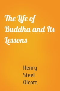 The Life of Buddha and Its Lessons