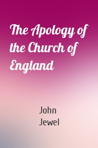 The Apology of the Church of England