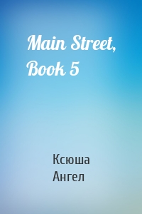 Main Street, Book 5