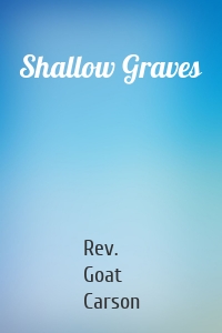 Shallow Graves