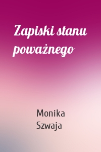 Zapiski stanu poważnego