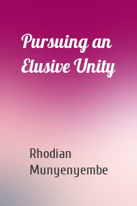 Pursuing an Elusive Unity