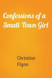 Confessions of a Small-Town Girl
