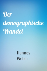 Der demographische Wandel
