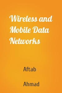 Wireless and Mobile Data Networks