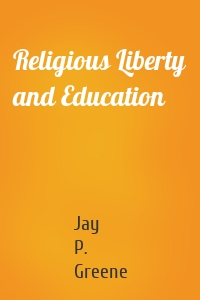 Religious Liberty and Education