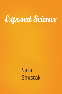 Exposed Science