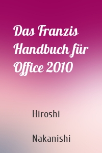 Das Franzis Handbuch für Office 2010