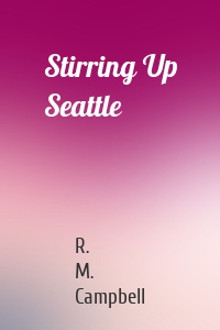 Stirring Up Seattle