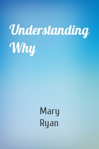 Understanding Why