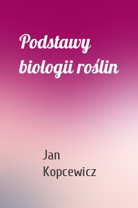 Podstawy biologii roślin