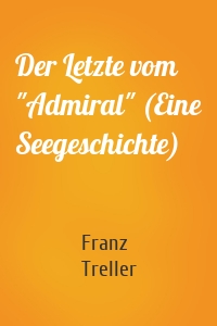 Der Letzte vom "Admiral"