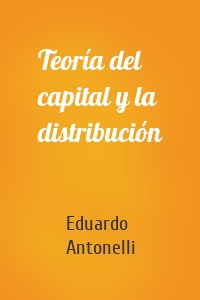 Teoría del capital y la distribución