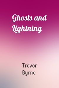 Ghosts and Lightning