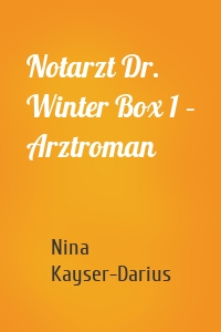 Notarzt Dr. Winter Box 1 – Arztroman