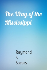 The Way of the Mississippi
