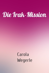 Die Irak-Mission