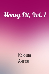 Money Pit, Vol. 1