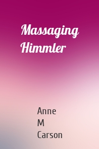 Massaging Himmler