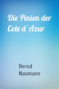 Die Pinien der Cote d´Azur