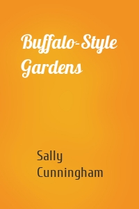 Buffalo-Style Gardens