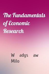 The Fundamentals of Economic Research