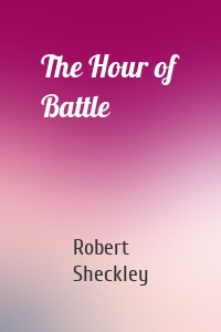 The Hour of Battle