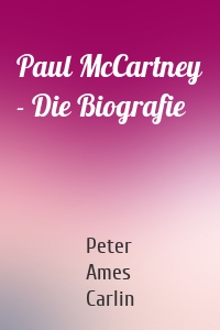 Paul McCartney - Die Biografie