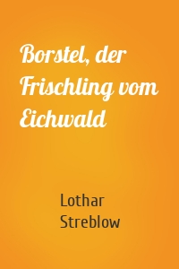 Borstel, der Frischling vom Eichwald