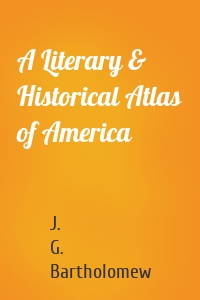 A Literary & Historical Atlas of America