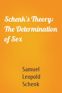 Schenk's Theory: The Determination of Sex