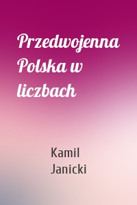 Przedwojenna Polska w liczbach