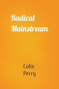 Radical Mainstream