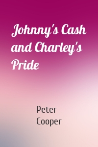 Johnny's Cash and Charley's Pride