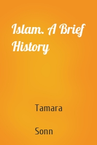 Islam. A Brief History