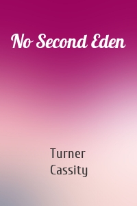 No Second Eden