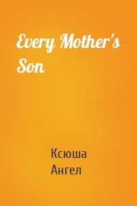 Every Mother's Son