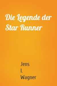 Die Legende der Star Runner