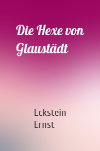 Die Hexe von Glaustädt