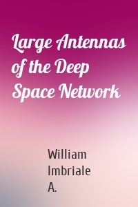 Large Antennas of the Deep Space Network