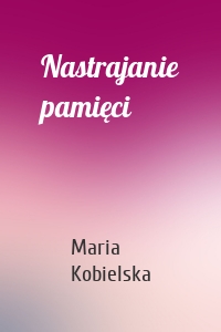 Nastrajanie pamięci