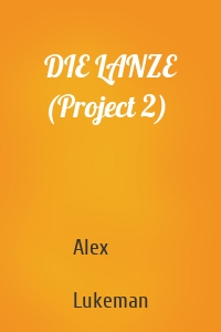 DIE LANZE (Project 2)