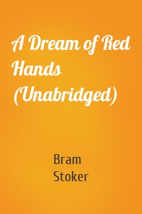 A Dream of Red Hands (Unabridged)