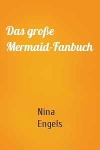 Das große Mermaid-Fanbuch