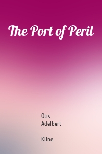 The Port of Peril